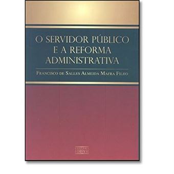O Servidor Publico E A Reforma Administrativa - 1