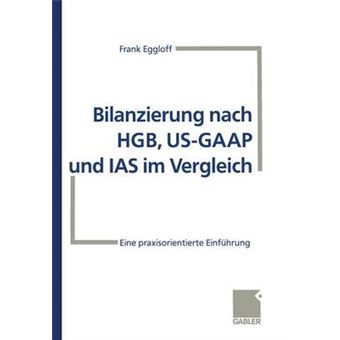 Bilanzierung Nach HGB, US-GAAP und IAS im Vergleich - Paperback - 1999 - 1