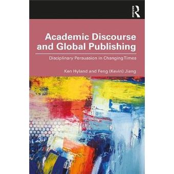 Academic Discourse And Global Publishing Disciplinary Persuasion In Changing Times - 1