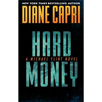 Hard Money: A Michael Flint Novel (Michael Flint Series) - 1