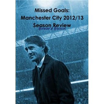 Missed Goals Manchester City 201213 Season Review - 1