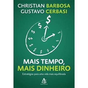 Mais Tempo, Mais Dinheiro. Estratégias Para Uma Vida Mais Equilibrada - 1