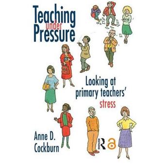 Teaching Under Pressure - Looking at Primary Teachers' Stress - Paperback - 1995 - 1