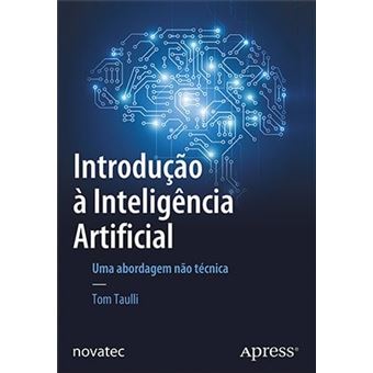 Introdução À  Inteligência Artificial: Uma Abordagem Não Técnica - 1
