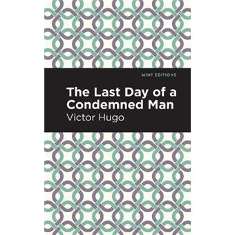 The Last Day Of A Condemned Man Mint Editions - 1