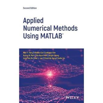 Applied Numerical Methods Using Matlab Won Y. Yang - Capa Dura ...