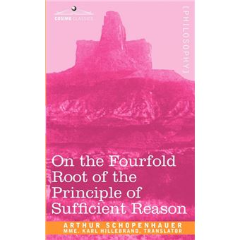 on The Fourfold Root Of The Principle Of Sufficient Reason Paperback - - 1