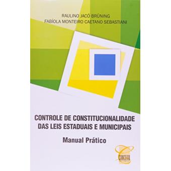 Controle de Constitucionalidade das Leis Estaduais e Municipais - 1