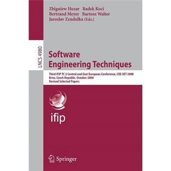Software Engineering Techniques - Third IFIP TC 2 Central and East-European Conference, CEE-SET 2008, Brno, Czech Republic, October 13-15, 2008, Revised Selected Papers - Paperback - 2011 - 1