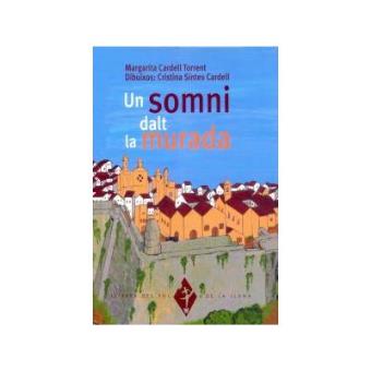 Un somni dalt la murada - 1