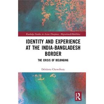 Identity And Experience At The India-Bangladesh Border - 1