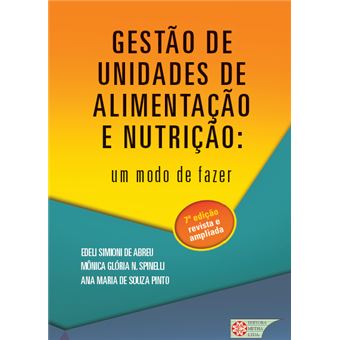 GESTÃO DE UNIDADES DE ALIMENTAÇÃO E NUTRIÇÃO: Um modo de fazer - 1