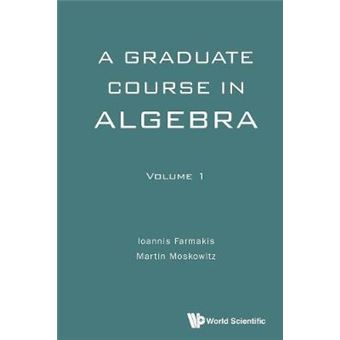 Graduate Course In Algebra, A  Volume 1 - 1