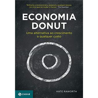 Economia Donut: Uma alternativa ao crescimento a qualquer custo - 1