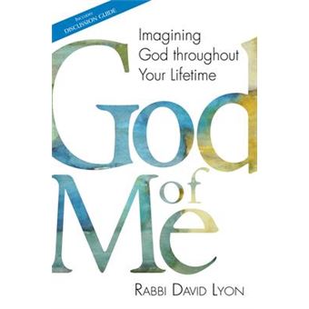 God of Me : Imagining God Throughout Your Lifetime - 1
