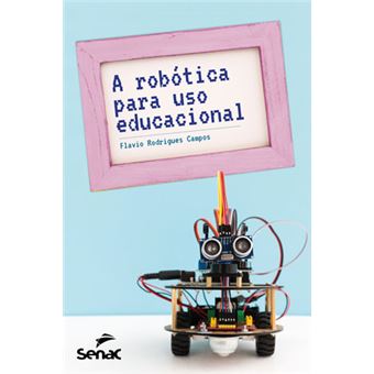 A robótica para uso educacional - 1