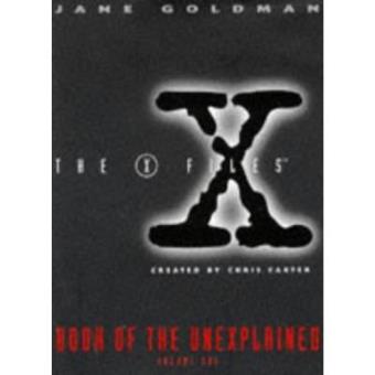 X-files"" Book of the Unexplained: v.1 - 1