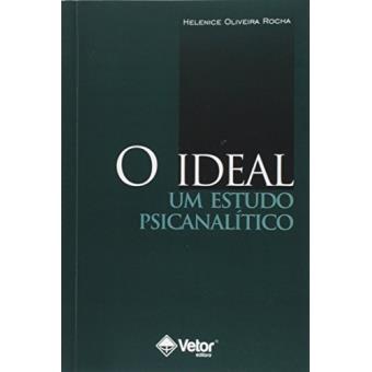 O Ideal Um Estudo Psicanalítico - 1