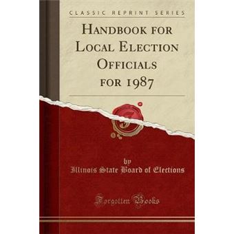 Handbook For Local Election Officials For Classic Reprint Paperback ...