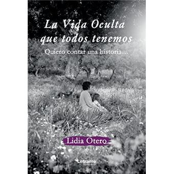 La Vida Oculta Que Todos Tenemos Quiero Contar Una Historia - 1