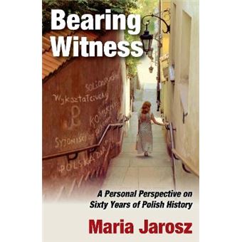 Bearing Witness A Personal Perspective On Sixty Years Of Polish History Jewish Studies - 1
