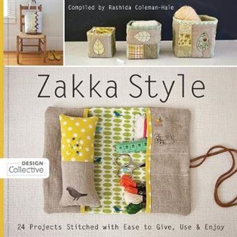 Zakka Style 24 Projects Stitched With Ease To Give, Use  Enjoy Design Collective - 1