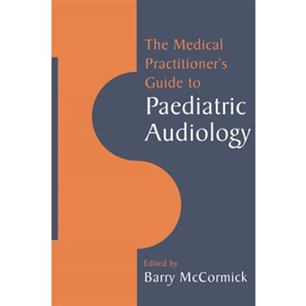 The Medical Practitioner's Guide to Paediatric Audiology - Paperback - 1995 - 1