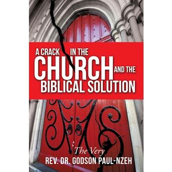 A Crack in the Church and the Biblical Solution - Paperback / softback - 2015 - 1
