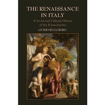 The Renaissance in Italy - A Social and Cultural History of the Rinascimento - Hardback - 2014 - 1