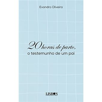 20 Horas De Parto, O Testemunho De Um Pai - 1