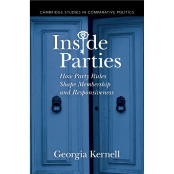 Inside Parties How Party Rules Shape Membership and Responsiveness - 1