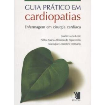 Guia Prático Em Cardiopatias. Enfermagem Em Cirurgia Cardíaca - 1