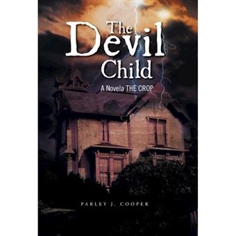 The Devil Child - A Novela the Crop - Hardback - 2013 - 1