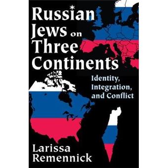 Russian Jews on Three Continents - Identity, Integration, and Conflict - Paperback - 2012 - 1