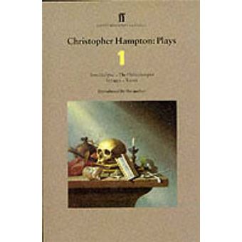 Christopher Hampton Plays 1 : Total Eclipse, The Philanthropist, Savages, Treats - 1
