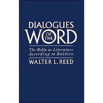 Dialogues of the Word: The Bible as Literature According to Bakhtin - Hardback - 1997 - 1