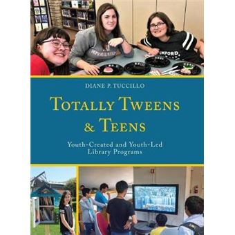 Totally Tweens And Teens Youthcreated And Youthled Library Programs Teen Librarian Bookshelf - 1