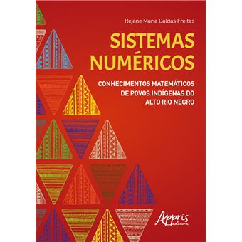 Sistemas Numéricos: Conhecimentos Matemáticos de Povos Indígenas do Alto Rio Negro - 1