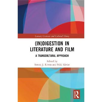 Indigestion In Literature And Film A Transcultural Approach Literary Criticism And Cultural Theory - 1