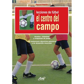 Lecciones De Fútbol. El Centro Del Campo - 1