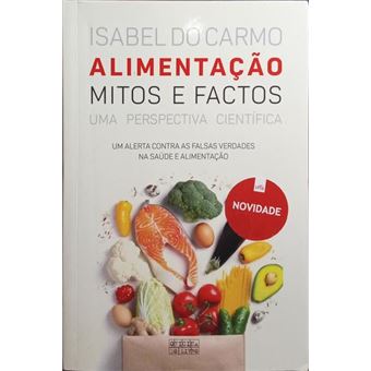 Alimentação, mitos e factos. [2.ª edição] - 1