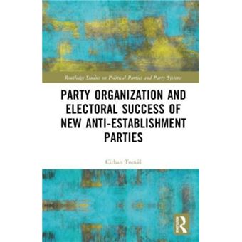 Party Organization And Electoral Success Of New Antiestablishment Parties - 1