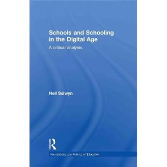 Schools and Schooling in the Digital Age - A Critical Analysis - Hardback - 2010 - 1