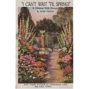 I Cant Wait Til Spring A Lifetime With Flowers - 1