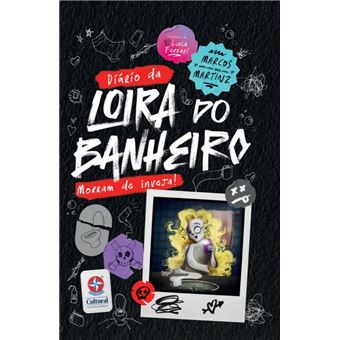 O Diário Da Loira Do Banheiro: Morram De Inveja! - 1