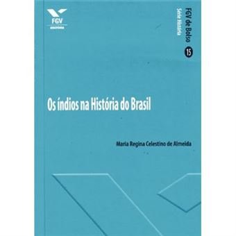 Os Índios Na História Do Brasil - 1