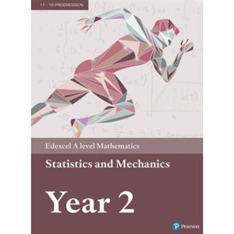 Edexcel A Level Mathematics Statistics & Mechanics Year 2 Textbook + E-Book (A Level Maths And Further Maths 2017) - [Version Originale] - 1