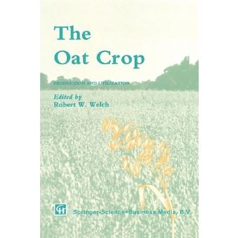 The Oat Crop - Production and Utilization - Paperback - 2012 - 1