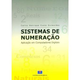 Sistemas De Numeração. Aplicações Em Computadores Digitais - 1