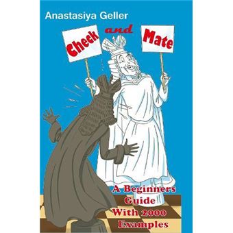 Check And Mate  A Beginners Guide With 2000 Examples - 1